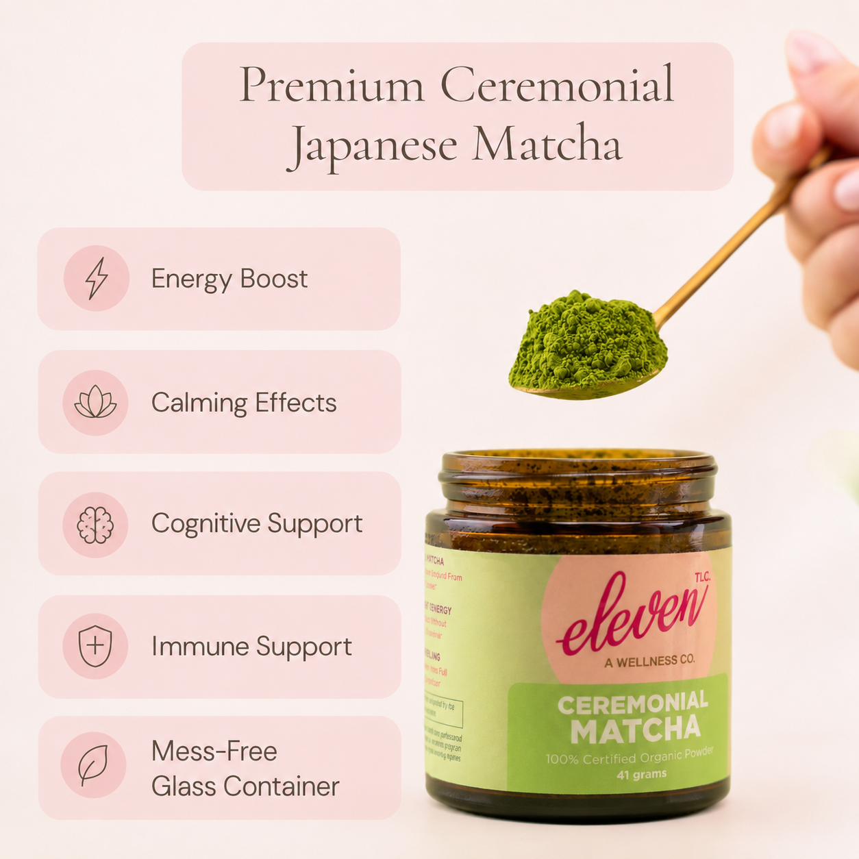 Educational infographic for Eleven TLC Ceremonial Nishio Matcha outlining core product features: premium ceremonial grade, energy boost, calming effects, cognitive support, immune support, and mess-free amber glass container.