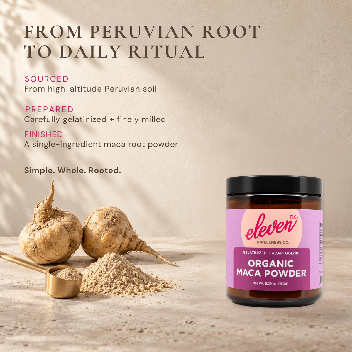 From Peruvian root to daily ritual: fresh maca roots, a gold scoop of powder, and the Eleven TLC Organic Maca Powder 150g jar on stone.