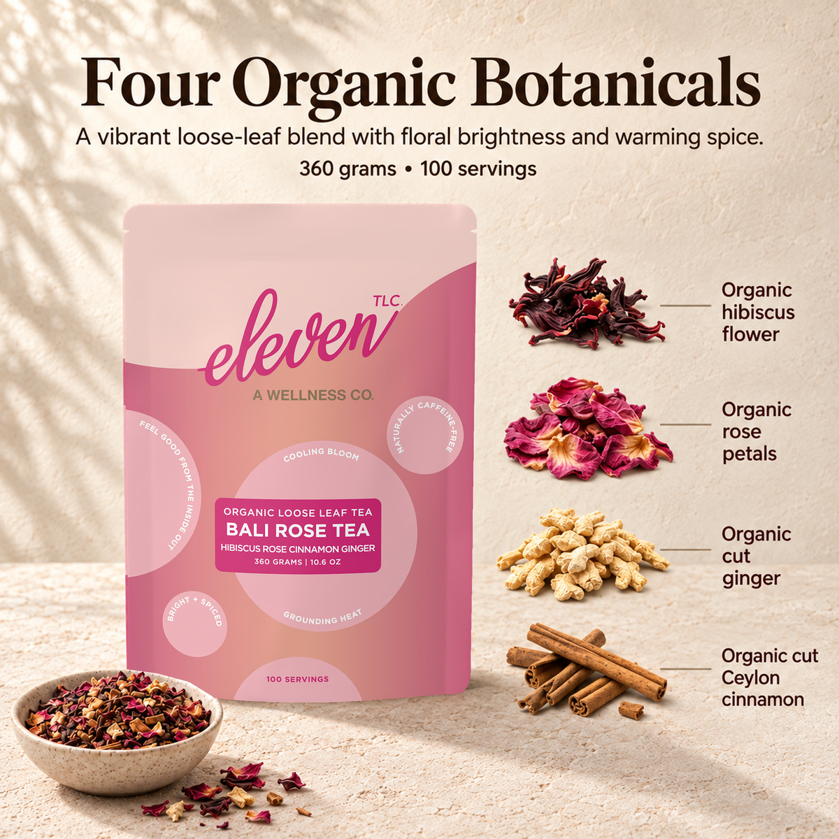 Eleven TLC Bali Rose Tea 360g pouch beside hibiscus flowers, rose petals, cut ginger, cinnamon and a bowl of the loose-leaf botanical blend.