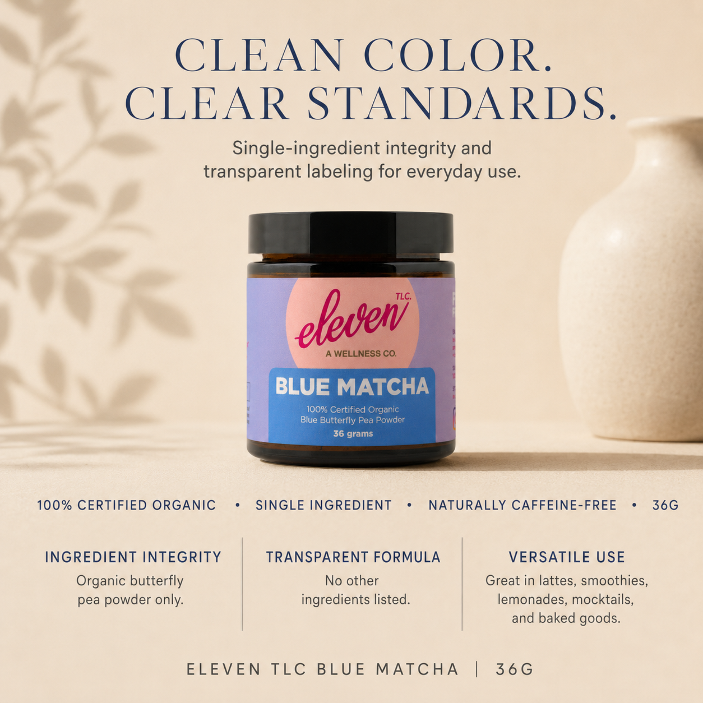 Eleven TLC Blue Matcha 36g amber jar with clean-formula callouts: organic, single-ingredient, caffeine-free.