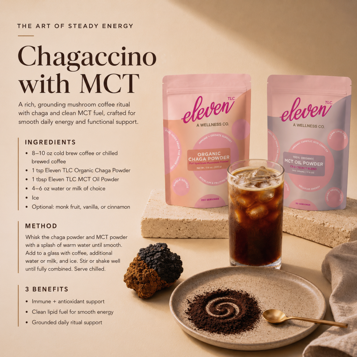 Chagaccino with MCT recipe card with Eleven TLC organic chaga powder and MCT oil powder pouches, an iced chaga coffee, chaga chunks and a dish of chaga powder, with ingredients and method.