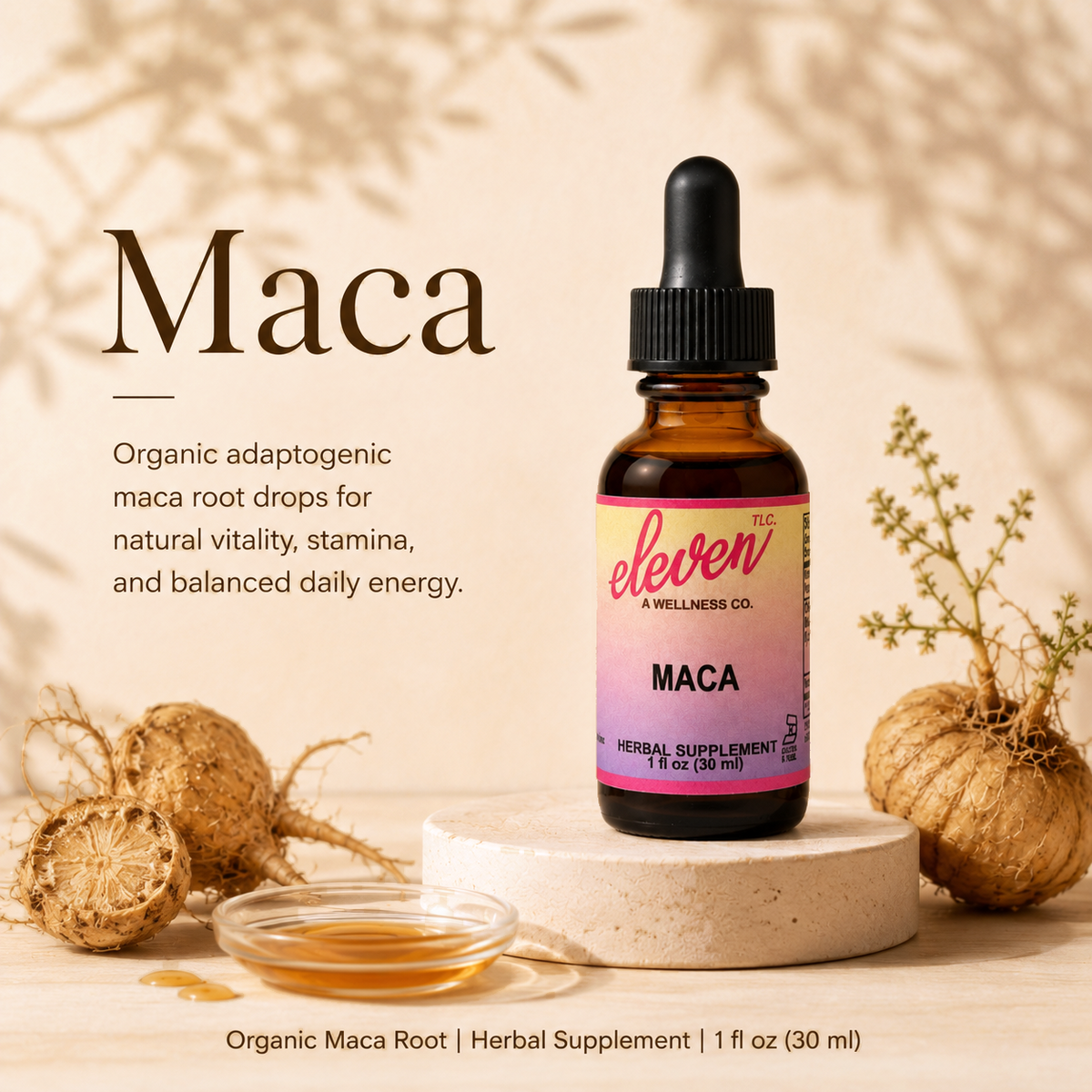 Eleven TLC organic maca root liquid extract 1oz amber bottle with dropper, styled on stone block with raw maca root.