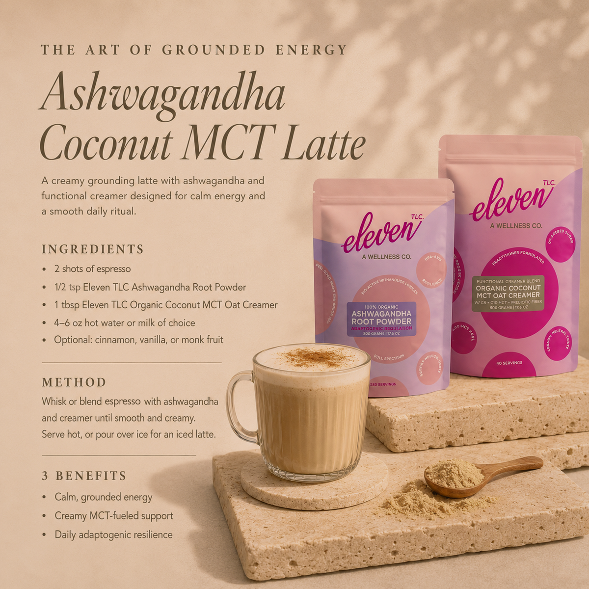 Ashwagandha Coconut MCT Latte recipe card with Eleven TLC organic ashwagandha root powder and Organic Coconut MCT Oat Creamer pouches, a glass mug of latte topped with cinnamon, ingredients and method.