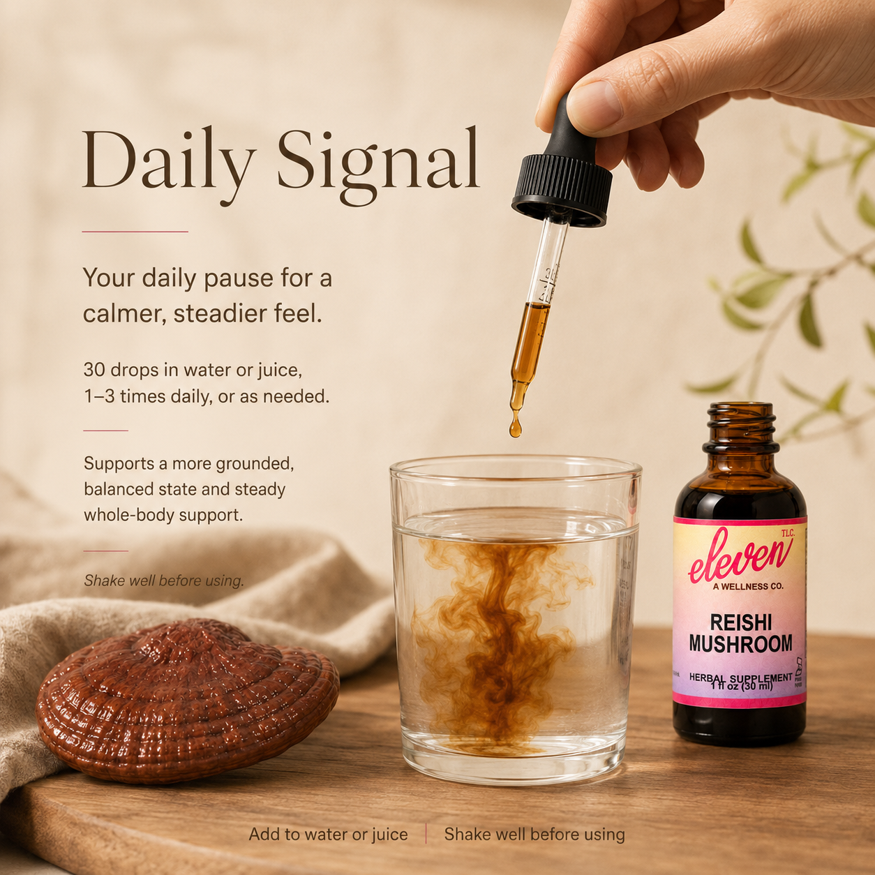 Eleven TLC Reishi mushroom tincture bottle and dropper with liquid being added to water for daily signal.
