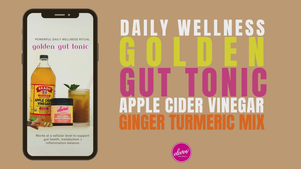 Video demonstration of a one-minute recipe for the Eleven TLC Daily Wellness Golden Gut Tonic, utilizing the Organic Ginger Turmeric Golden Drink Mix and apple cider vinegar.